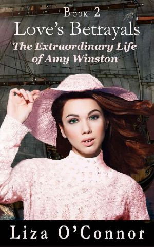 [The Extraordinary Life of Amy Winston 02] • Love's Betrayals